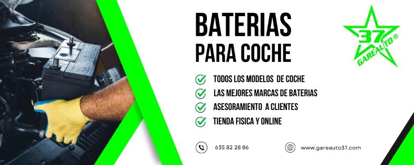 Baterias de coche de calidad al mejor precio en Granada  - Gareauto 37
